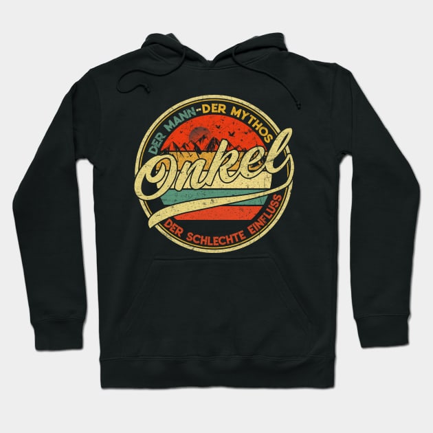 ONKEL DER MANN DER MYTHOS DER SCHLECHTE EINFLUSS Hoodie by SamaraIvory